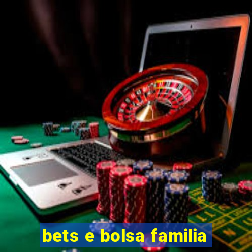 bets e bolsa familia